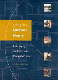 Living in a Lifetime Home: A Survey of Residents'  and Developers' Views
