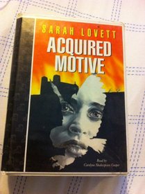 Acquired Motive: Complete & Unabridged