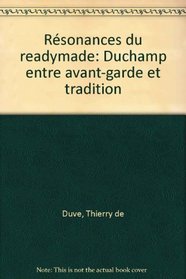Resonances du readymade: Duchamp entre avant-garde et tradition (Rayon art) (French Edition)
