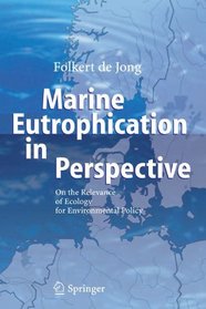 Marine Eutrophication in Perspective: On the Relevance of Ecology for Environmental Policy