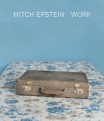 Mitch Epstein: Work