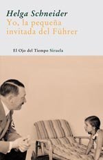 Yo, la pequena invitada del Fuhrer/ Me, Fuhrer's Little Guest (El Ojo Del Tiempo/ the Eye of Time) (Spanish Edition)