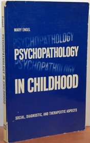 Psychopathology in Childhood: Social, Diagnostic and Therapeutic Aspects
