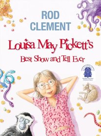 Louisa May Pickett's Best Show and Tell Ever