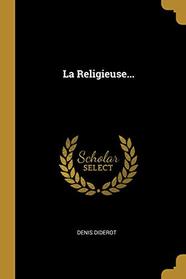 La Religieuse... (French Edition)