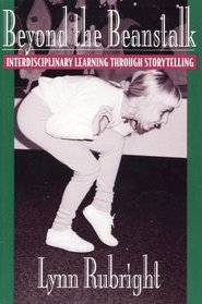Beyond the Beanstalk : Interdisciplinary Learning Through Storytelling