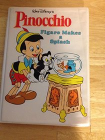 Walt Disney's Pinocchio: Figaro Makes a Splash / Bath Book