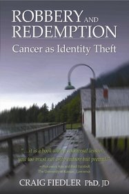 Robbery and Redemption: Cancer as Identity Theft
