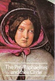 Pre-Raphaelites and Their Circle