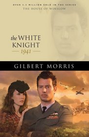 The White Knight 1941 (House of Winslow, Bk 40)