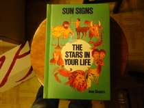 Sun Signs: The Stars in Your Life