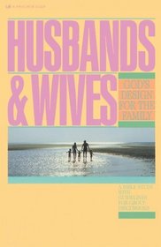 Husbands & Wives: God's Design for the Family