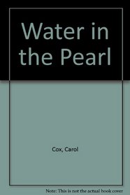 The Water in the Pearl: Poems