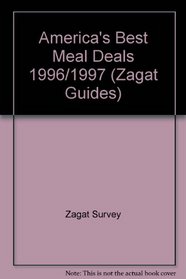 Zagatsurvey 1996/97 America's Best Meal Deals (Zagat Survey: America's Best Meal Deals)