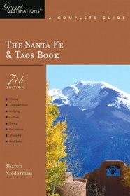 The Santa Fe & Taos Book: Great Destinations: A Complete Guide, Seventh Edition (Santa Fe and Taos Book)
