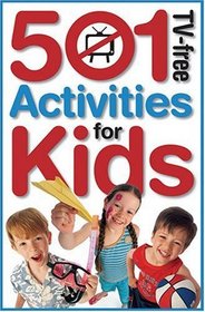 501 TV-Free Activities for Kids