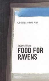 Food for Ravens (Oberon Modern Plays)
