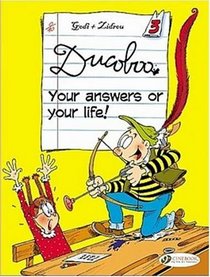 Your Answers or Your Life!: Ducoboo Vol. 3 (v. 3)