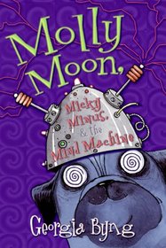 Molly Moon, Micky Minus, & the Mind Machine (Molly Moon)