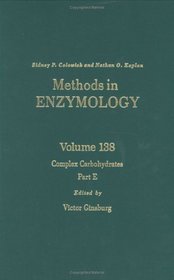 Complex Carbohydrates, Part E : Volume 138: Complex Carbohydrates Part E (Methods in Enzymology)