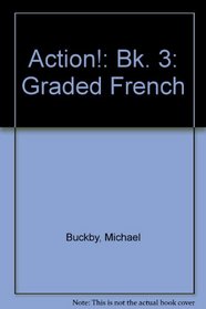 Action!: Bk. 3: Graded French