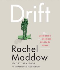 Drift: The Unmooring of American Military Power (Audio CD) (Unabridged)