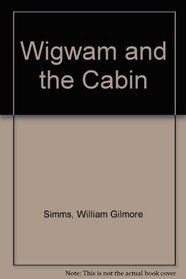 Wigwam and the Cabin