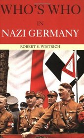 Who's Who in Nazi Germany (Who's Who)