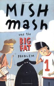 Mishmash and the Big Fat Problem