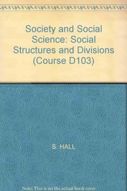 Society and Social Science: Social Structures and Divisions (Course D103)