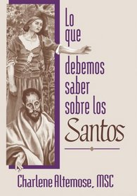 Lo Que Debemos Saber Sobre Los Santos: What You Should Know about the Saints