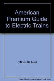 American premium guide to electric trains