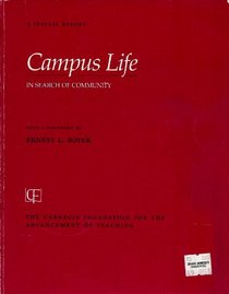 Campus Life: In Search of Community (Special Report (Carnegie Foundation for the Advancement of Teaching))