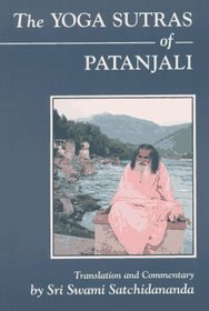 The Yoga Sutras of Patanjali : Commentary on the Raja Yoga Sutras by Sri Swami Satchidananda