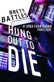 Hung Out to Die (Jonathan Quinn, Bk 1) (aka The Cleaner)