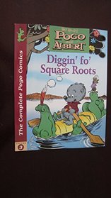 Pogo and Albert: Diggin' Fo' Square Roots (Pogo & Albert)
