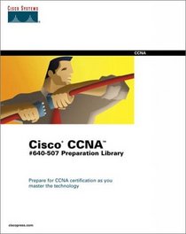 CISCO CCNA Exam #640-507 Preparation Library Set