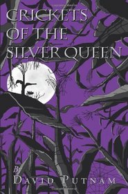 Crickets of the Silver Queen