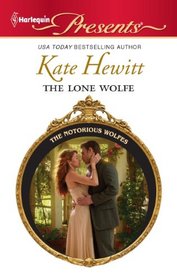 The Lone Wolfe (Notorious Wolfes, Bk 8) (Harlequin Presents, No 3042)