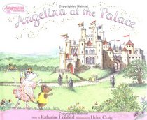 Angelina at the Palace (Angelina Ballerina)