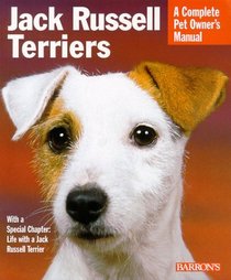 Jack Russell Terriers Complete Owner's Manual