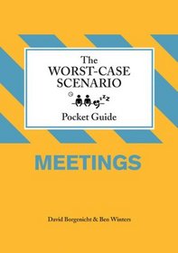 Worst-Case Scenario Pocket Guide: Meetings (Worst Case Scenario)