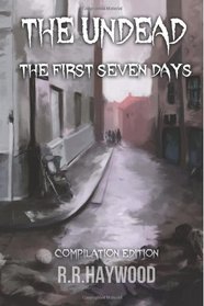 The Undead. The First Seven Days (Volume 1)
