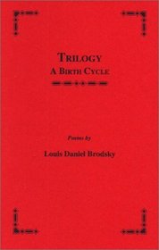 Trilogy : A Birth Cycle