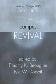 Accounts of a Campus Revival: Wheaton College 1995
