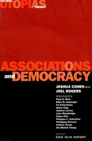 Associations and Democracy (The Real Utopias Project, V. 1)