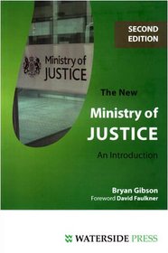 The New Ministry of Justice: An Introduction (Introductory Series)