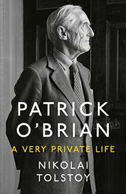 Patrick O?Brian: A Very Private Life