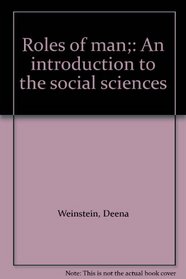 Roles of man;: An introduction to the social sciences