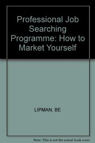 Professional Job Searching Programme: How to Market Yourself